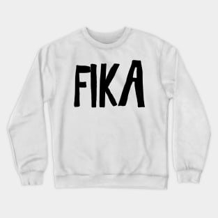 Fika Sweden swedish coffee break Crewneck Sweatshirt